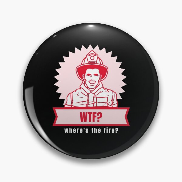Item preview, Firefighter Says WTF? designed and sold by friendlyspoon.