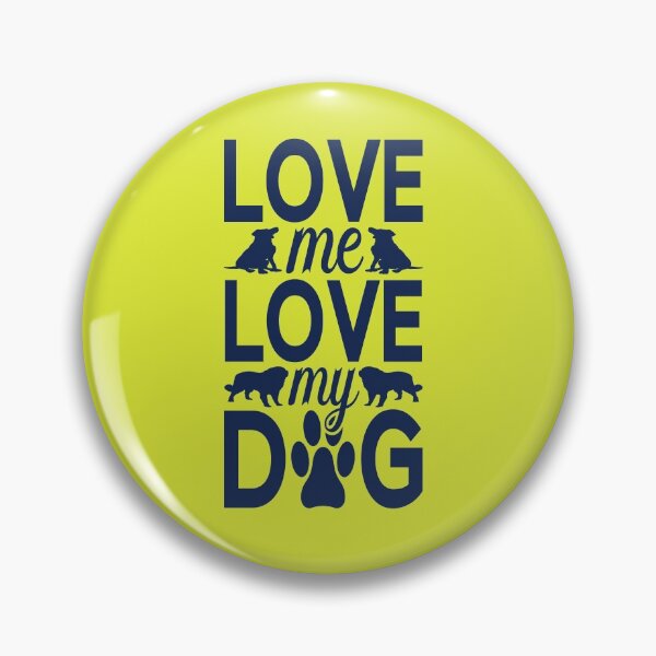 Item preview, Love Me Love MY Dog - Quotes About Dogs designed and sold by VikGen.