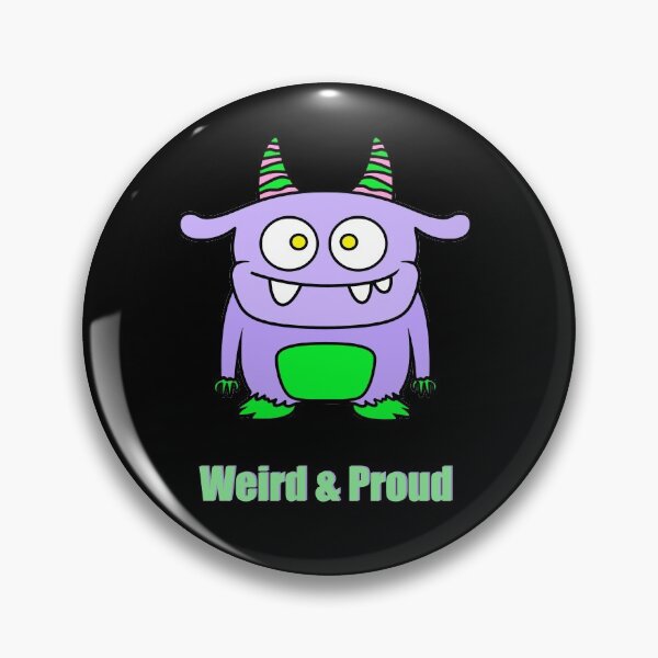 Item preview, Weird and proud designed and sold by Gotafeeling.