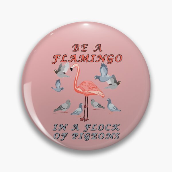 Item preview, Be A Flamingo in a Flock Of Pigeons - Pink and Grey designed and sold by KeysTreasures.