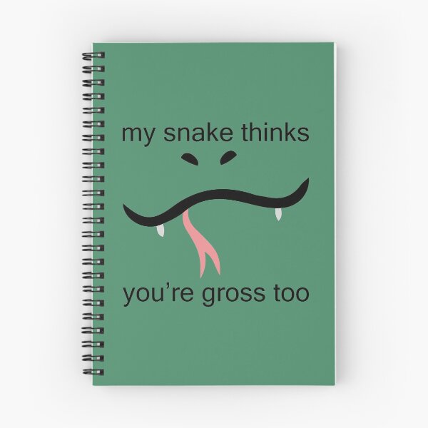 Item preview, MY SNAKE THINKS YOU'RE GROSS TOO designed and sold by MysticPotato.