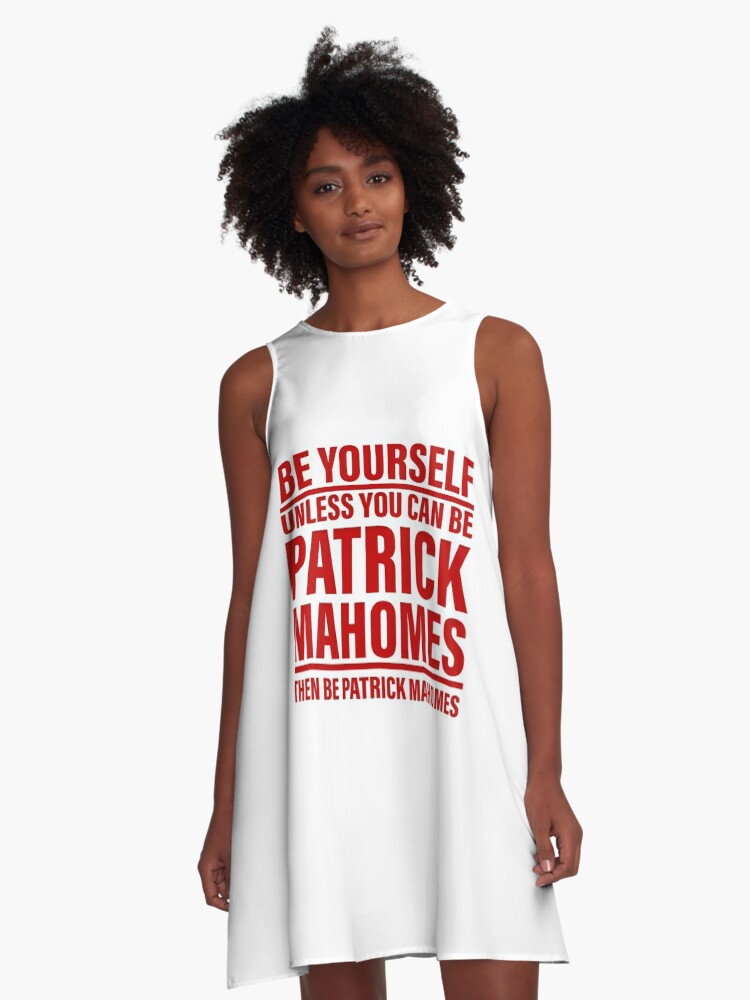 Be Yourself Unless You Can Be Patrick Mahomes Then Be Patrick Mahomes  Essential T-Shirt for Sale by EmmySchiller