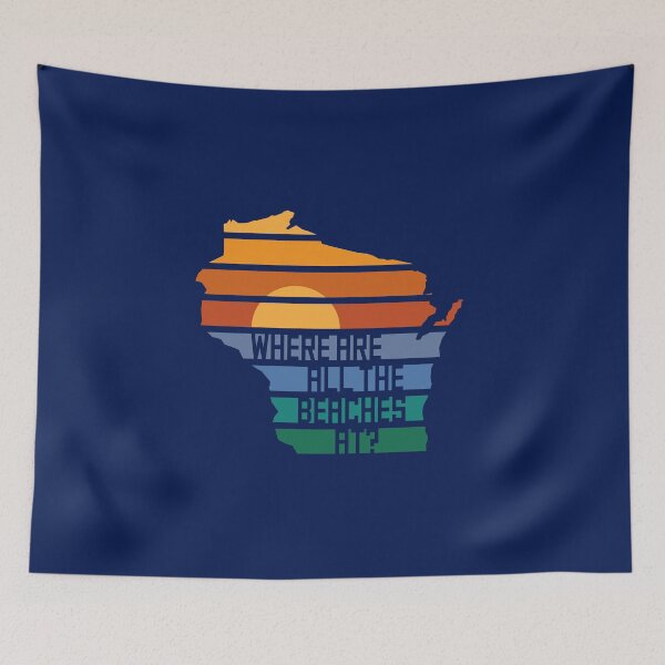 Item preview, Wisconsin Where are all the beached at? designed and sold by gstrehlow2011.