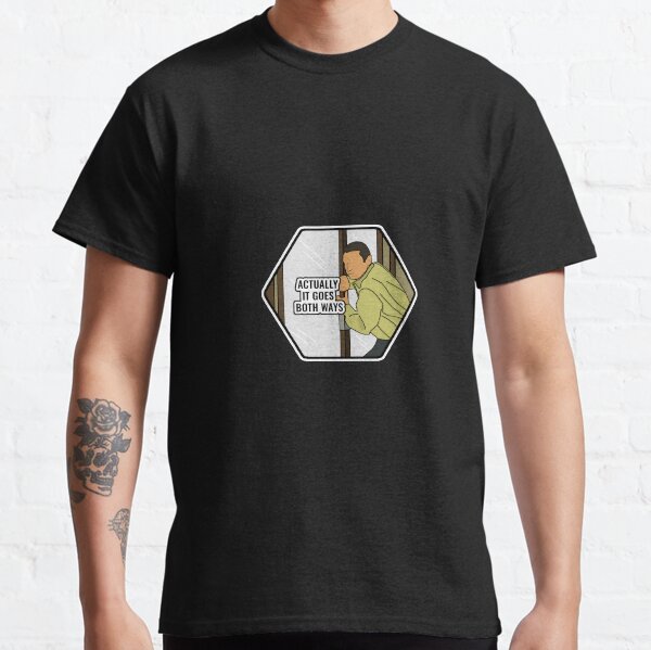 Actually it goes both ways ITYSL Classic T-Shirt