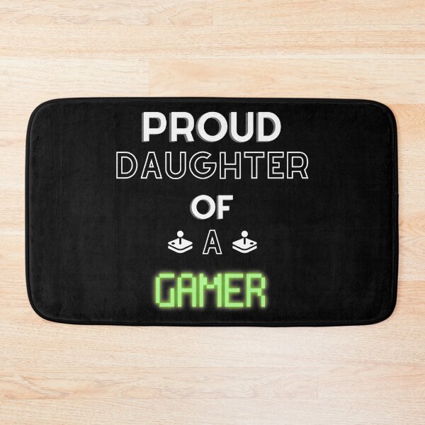 Item preview, Proud Daughter of a Gamer - Gamer Dad designed and sold by For the love of Pixels.