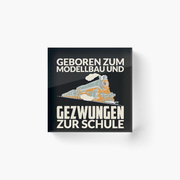 Artikelvorschau, GEBOREN ZUM MODELLBAU UND GEZWUNGEN ZUR SCHULE entworfen und verkauft von Spirit-Designs.
