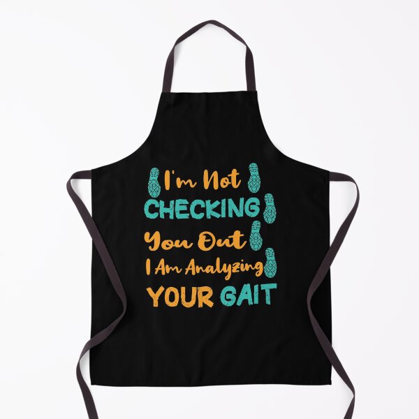 Item preview, I'm Not Checking You Out I'm Analyzing Your Gait , physical therapist gifts for women designed and sold by LANANIL.