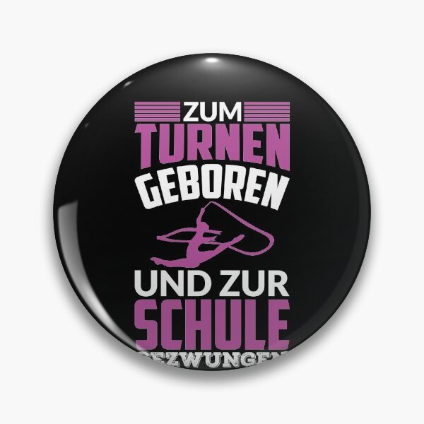 Item preview, ZUM TURNEN GEBOREN UND ZUR SCHULE GEZWUNGEN designed and sold by Spirit-Designs.