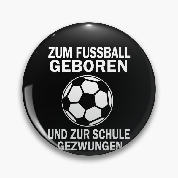 Item preview, ZUM FUSSBALL GEBOREN UND ZUR SCHULE GEZWUNGEN designed and sold by Spirit-Designs.