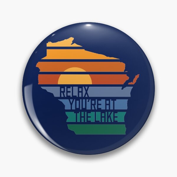 Item preview, Wisconsin Relax You're at the Lake designed and sold by gstrehlow2011.