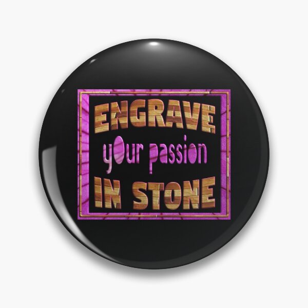 Item preview, ENGRAVE YOUR PASSION IN STONE designed and sold by Ralek.