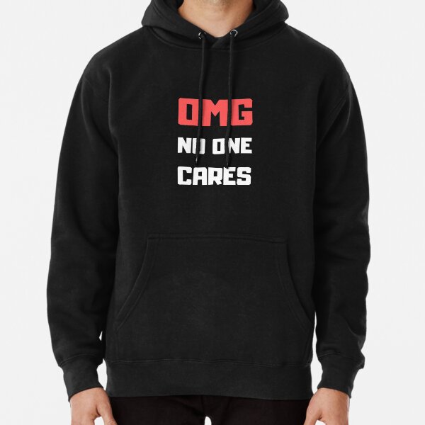 Shhh No One Cares Go Away Don't Care Unisex Hoodie 