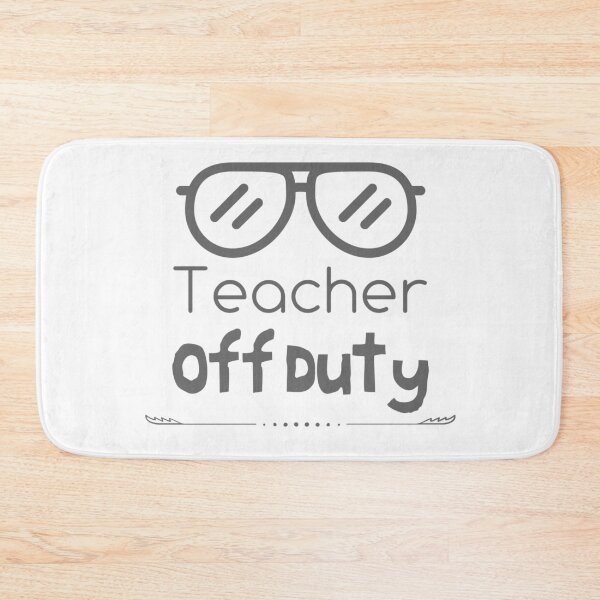 Item preview, Teacher Off Duty funny design  designed and sold by TheGiftingTree.
