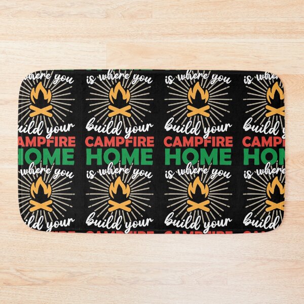 Item preview, Home Is Where You Build Your Campfire | Campground Campsites designed and sold by GravitiTees.