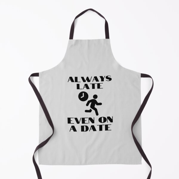 Item preview, Always Late, Even on a Date designed and sold by g-raph.