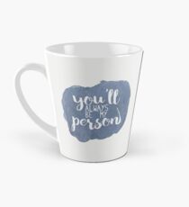 You'll always be my person Tall Mug