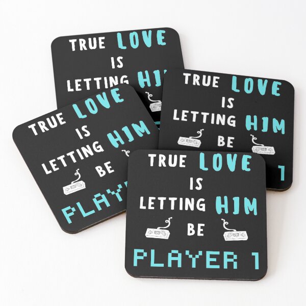 Item preview, True Love is Letting him be Player 1 - Gamer Love designed and sold by For the love of Pixels.