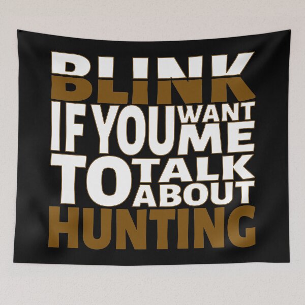 Item preview, Blink if you want me to talk about Hunting. designed and sold by BLACKSUN-SHOP.