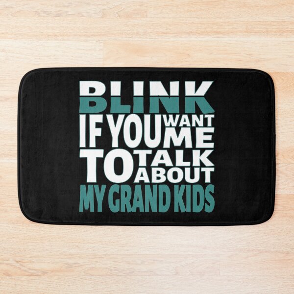 Item preview, Blink if you want me to talk about My Grandkids. designed and sold by BLACKSUN-SHOP.