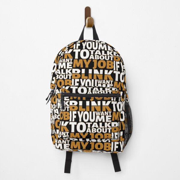 Item preview, Blink if you want me to talk about My Job. designed and sold by BLACKSUN-SHOP.