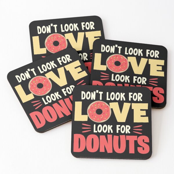 Item preview, Don't look for love look for donuts designed and sold by designprotocol.