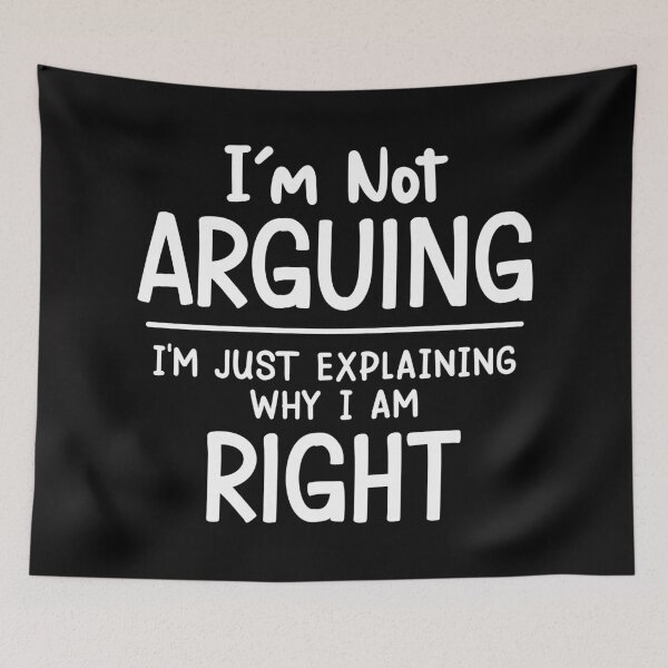 Item preview, I'm Not Arguing I'm Just Explaining Why I Am Right designed and sold by designprotocol.