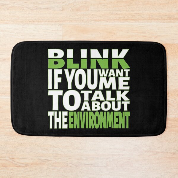 Item preview, Blink if you want me to talk about The Environment designed and sold by BLACKSUN-SHOP.