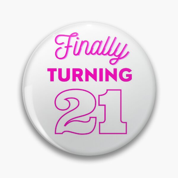 Item preview, Finally Turning 21 designed and sold by StoneColdMovies.