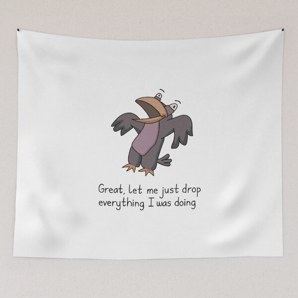 Item preview, Incredulous Crow - Great, Let Me Drop Everything designed and sold by SeanDontGetFish.