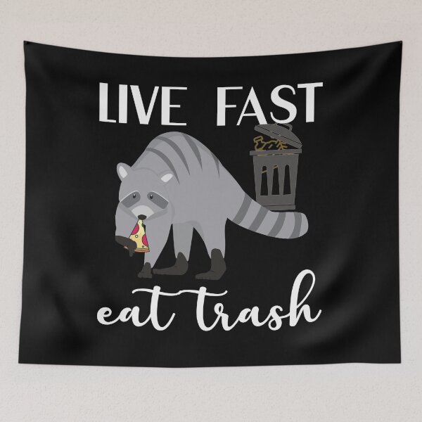 Item preview, Live Fast Eat Trash designed and sold by Woggy-Doodles-.