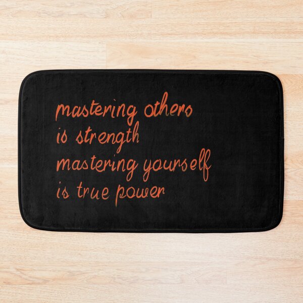 Item preview, Mastering others is strength mastering yourself is true power designed and sold by RafaelLima7.