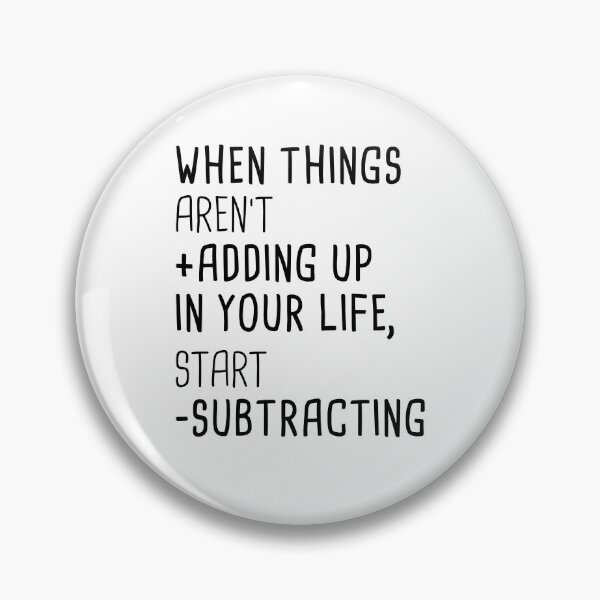Item preview, When things aren't adding up start subtracting.  designed and sold by inkedtee.