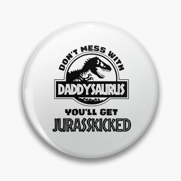 Item preview, Don't Mess with Daddysaurus designed and sold by theboonation.