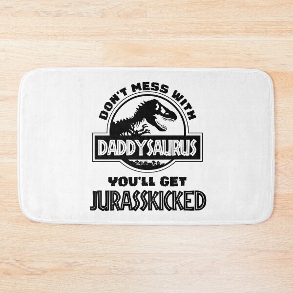 Item preview, Don't Mess with Daddysaurus designed and sold by theboonation.