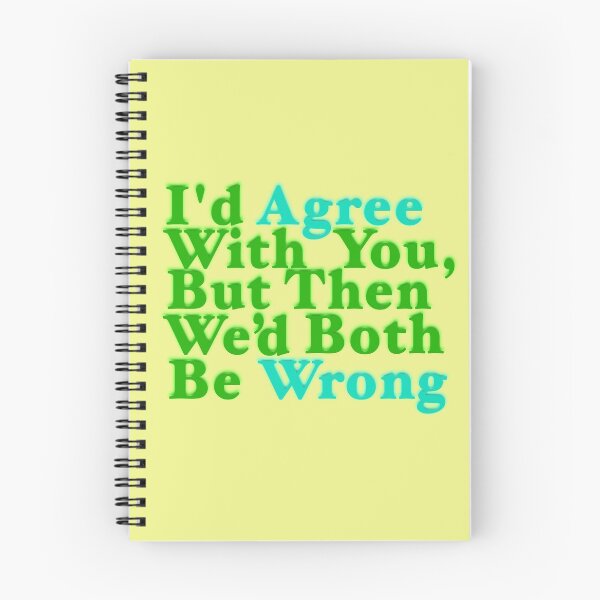 Item preview, I'd Agree But Wrong designed and sold by aribluestein.