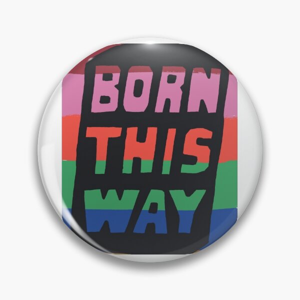 Item preview, Born this way designed and sold by jofredo.