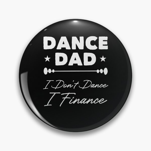 Item preview, Dance Dad I Don't Dance I Finance / Funny Dancer Dad Gift / Father's Day Gifts / Dancing Saying designed and sold by Chamssou.