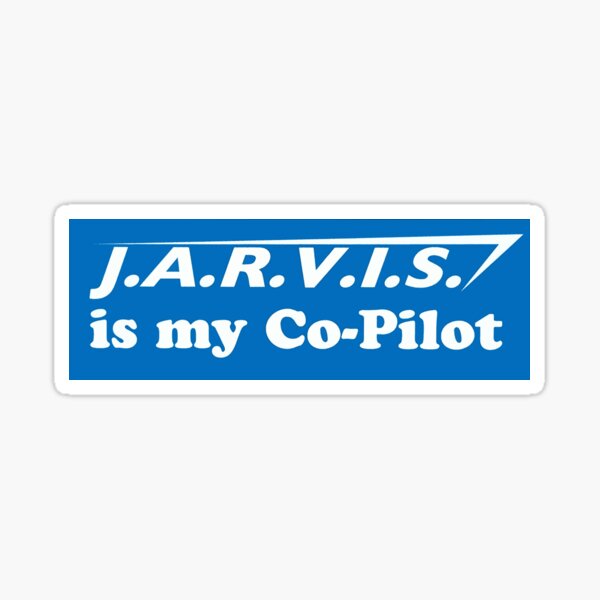 Item preview, JARVIS is my Co-Pilot designed and sold by Silkyboy.