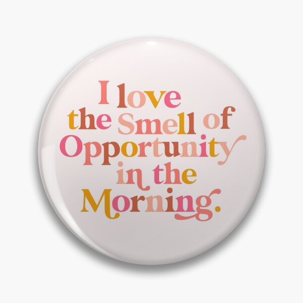 Item preview, I love the smell of opportunity in the morning - positive words designed and sold by Dominiquevari.