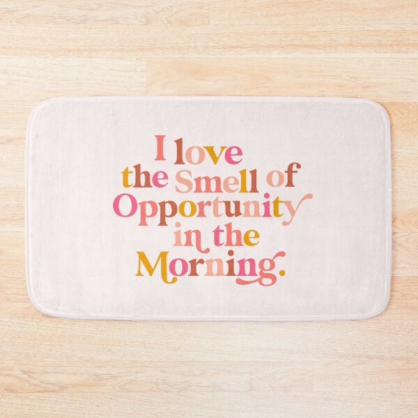 Item preview, I love the smell of opportunity in the morning - positive words designed and sold by Dominiquevari.