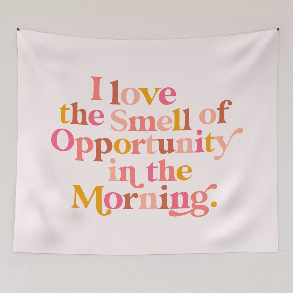 Item preview, I love the smell of opportunity in the morning - positive words designed and sold by Dominiquevari.