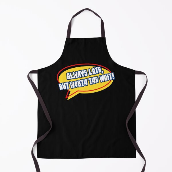 Item preview, Always Late, But Worth The Wait! designed and sold by Da-Family-Biz.