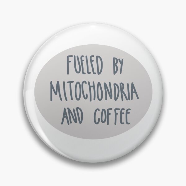 Item preview, Fueled by Mitochondria and Coffee designed and sold by Mandy Stokes.
