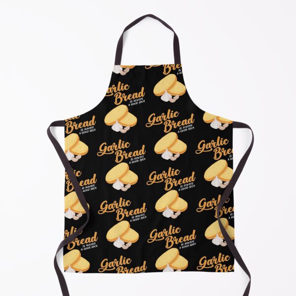 Item preview, Garlic Bread Is Always A Good Idea design designed and sold by jakehughes2015.