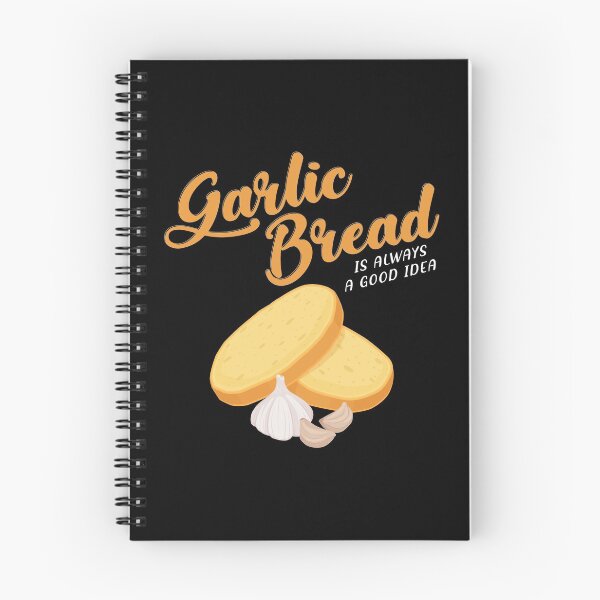 Item preview, Garlic Bread Is Always A Good Idea design designed and sold by jakehughes2015.