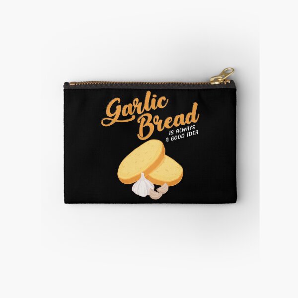 Item preview, Garlic Bread Is Always A Good Idea design designed and sold by jakehughes2015.