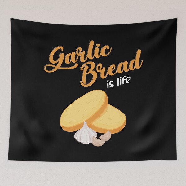 Item preview, Garlic Bread Is Life graphic designed and sold by jakehughes2015.