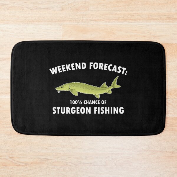 Item preview, Weekend Forecast Funny Fisherman Sturgeon FIshing print designed and sold by jakehughes2015.