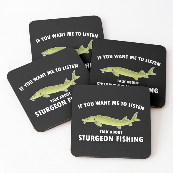 Item preview, Funny Fisherman Quote Talk About Sturgeon Fishing print designed and sold by jakehughes2015.