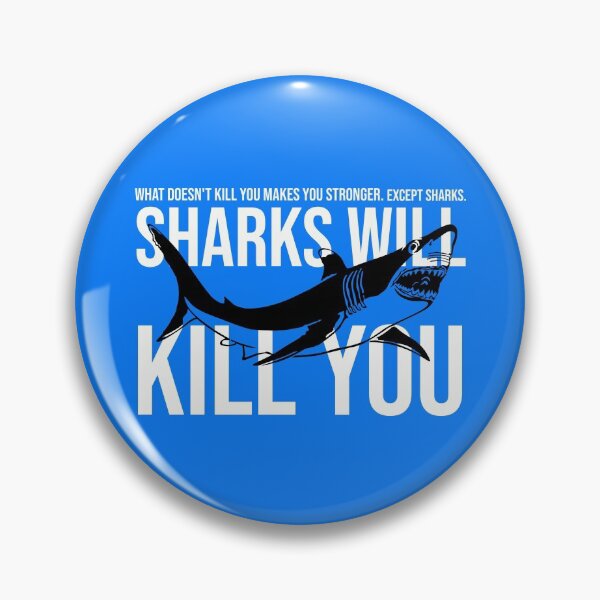 Item preview, What Doesn't Kill You Makes You Stronger Except Sharks elasmobranch fish, Batoidea, Funny Shark designed and sold by DonmedPro1.